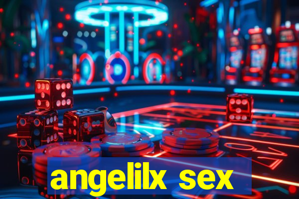 angelilx sex